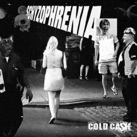 Cold Cash - Schyzophrenia (2019)