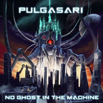 Pulgasari - No Ghost In The Machine (2019)