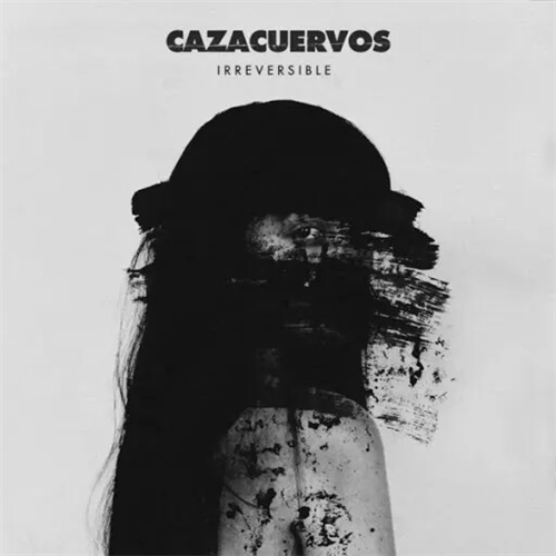 Cazacuervos - Irreversible (2019)