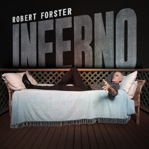 Robert Forster - Inferno (2019)