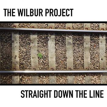 The Wilbur Project - Straight Down The Line (2019)