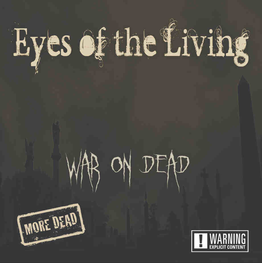 Eyes of the Living - War on Dead вЂ“ More Dead (2019)