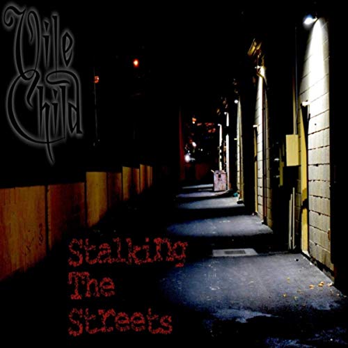 Vile Child - Stalking The Streets (2019)