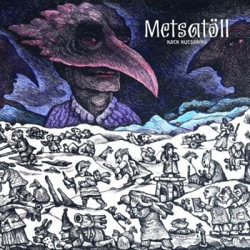 MetsatГ¶ll - Katk Kutsariks (2019)