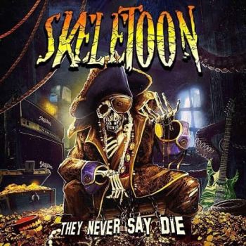 Skeletoon - They Never Say Die (2019)