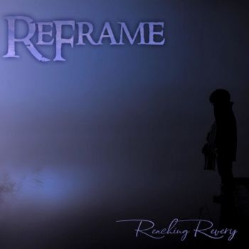 ReFrame - Reaching Revery (2019)