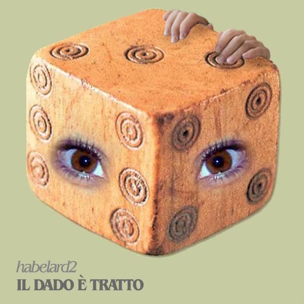 Habelard2 - Il Dado Г€ Tratto (2019)