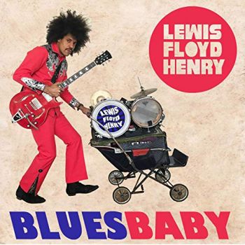 Lewis Floyd Henry - Blues Baby (2019)