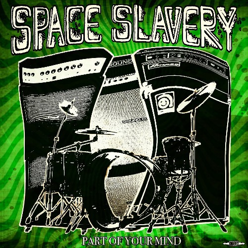 Space Slavery - Part Of Your Mind (2019)