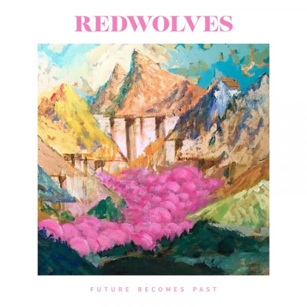 Redwolves - Future Becomes Past (2019)