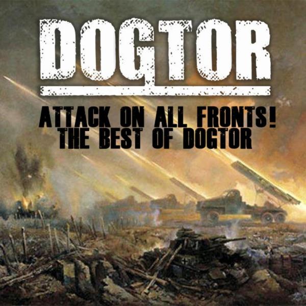 Dogtor - Attack on All Fronts! the Best of Dogtor (2019)