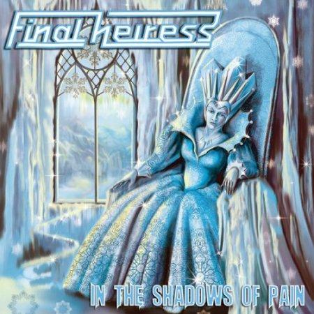 Final Heiress - In The Shadows Of Pain (2019)