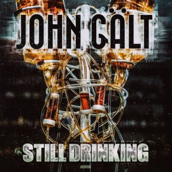 John Galt - Still Drinking (2019)