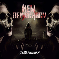 New Democracy - Death Possession (2018)