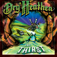 Dry Heathen - The Thirst (2019)