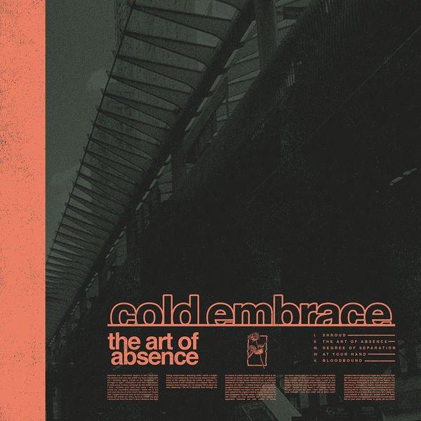 Cold Embrace - The Art of Absence [EP] (2019)