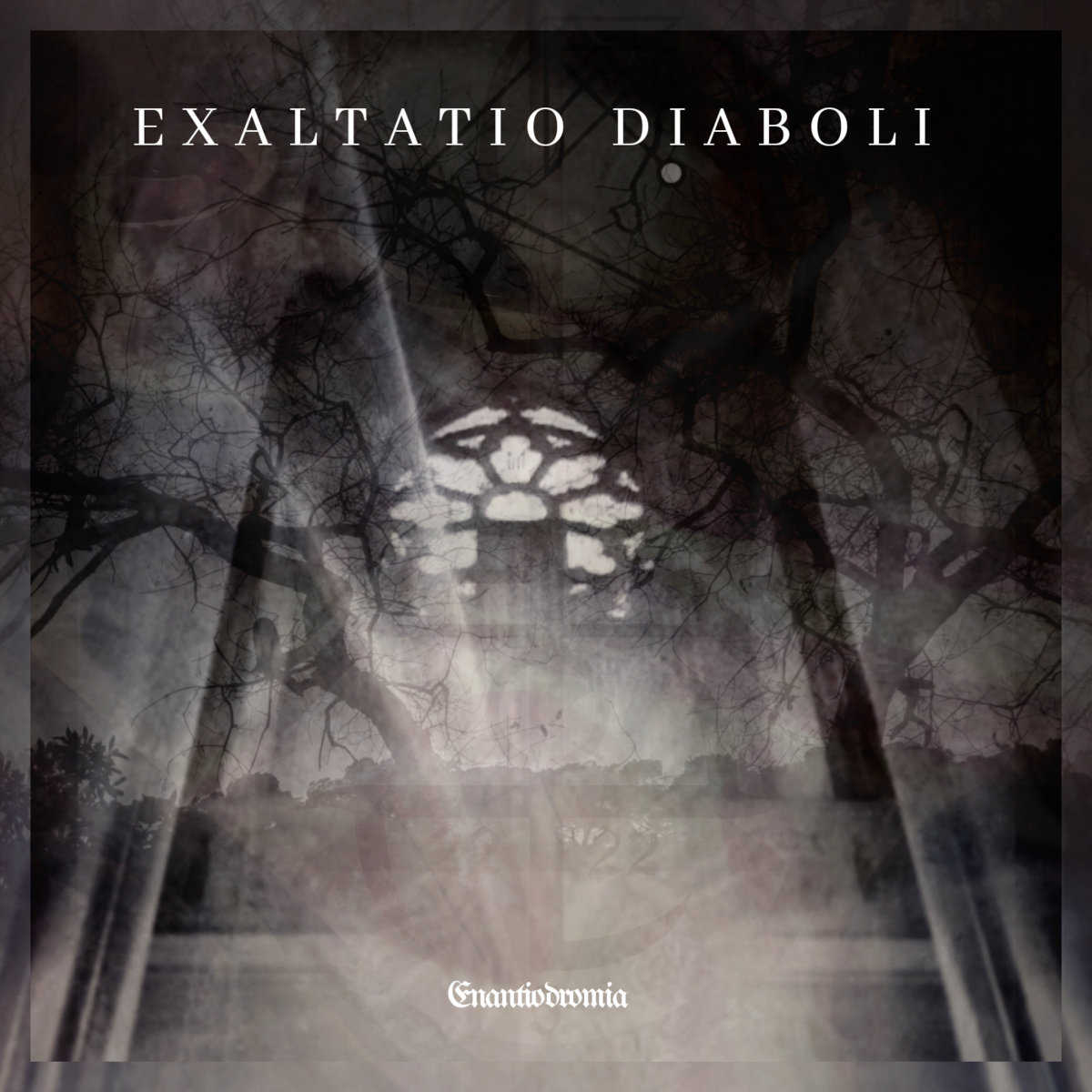 Exaltatio Diaboli - Enantiodromia (2019)