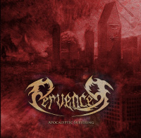 Pervencer - Apocalyptic Suffering (2019)