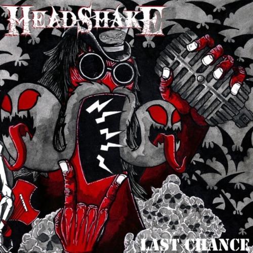 Headshake - Last Chance (2019)