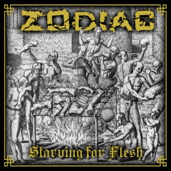 Zodiac - Starving for Flesh (2019)