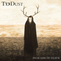 To Dust - False God Of Death (2019)