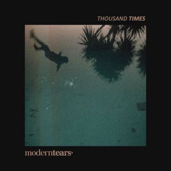 Moderntears' - Thousand Times (EP) (2019)