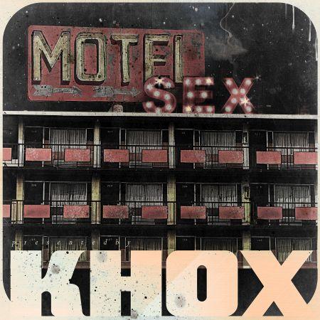 Khox - Motel Sex (2019)