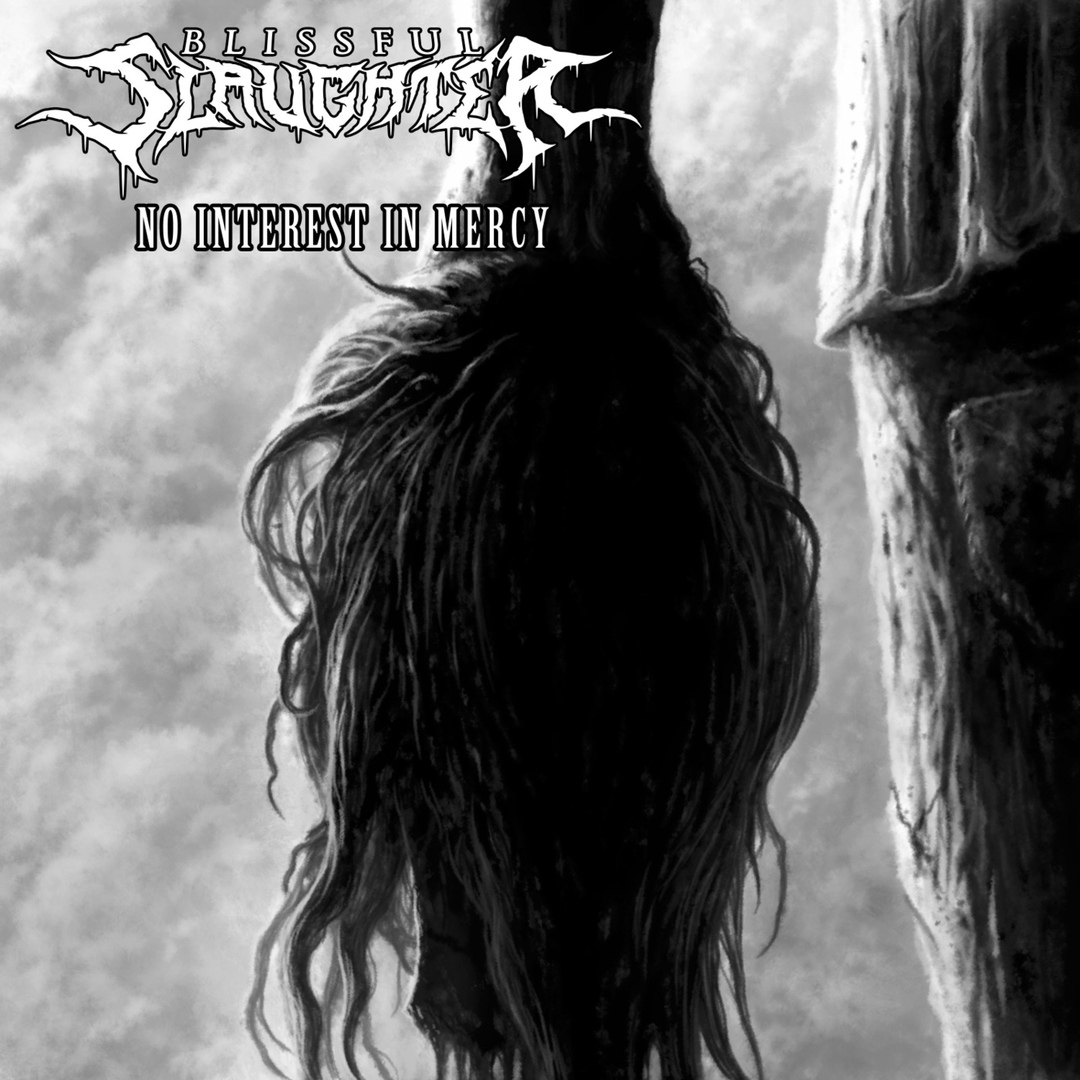 Blissful Slaughter вЂ“ No Interest in Mercy [EP] (2019)