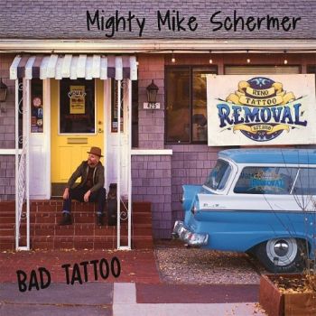 Mighty Mike Schermer - Bad Tattoo (2019)