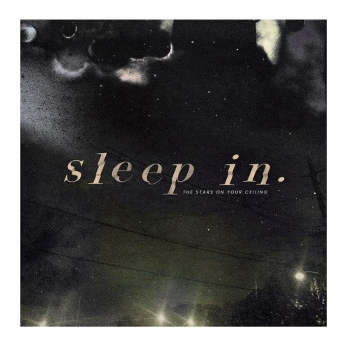 Sleep In - The Stars on Your Ceiling (2019)