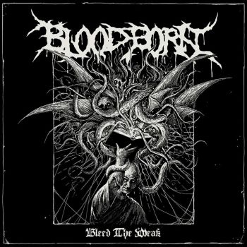 Bloodborn - Bleed The Weak (2019)