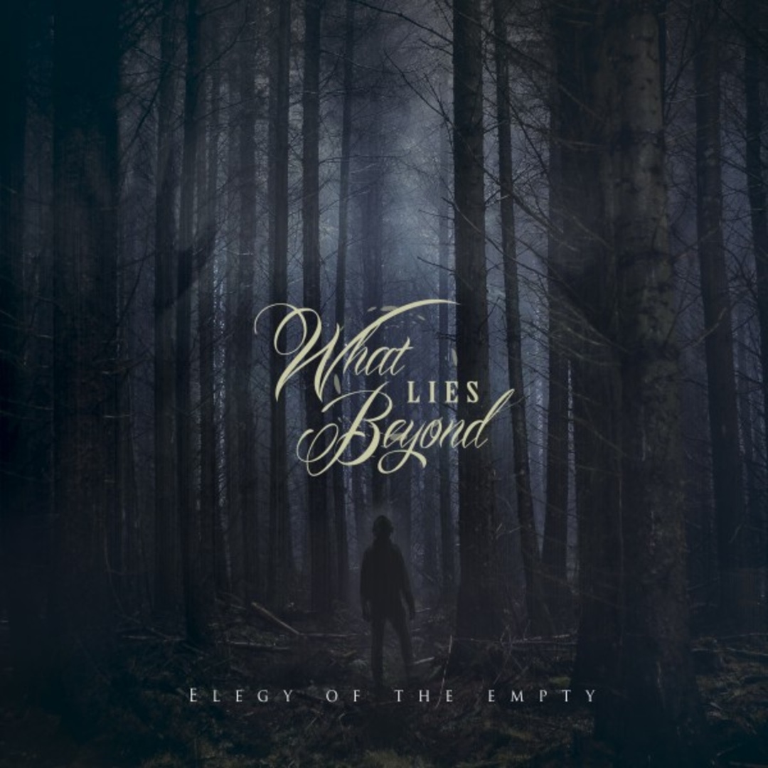 What Lies Beyond - Elegy Of The Empty (2019)
