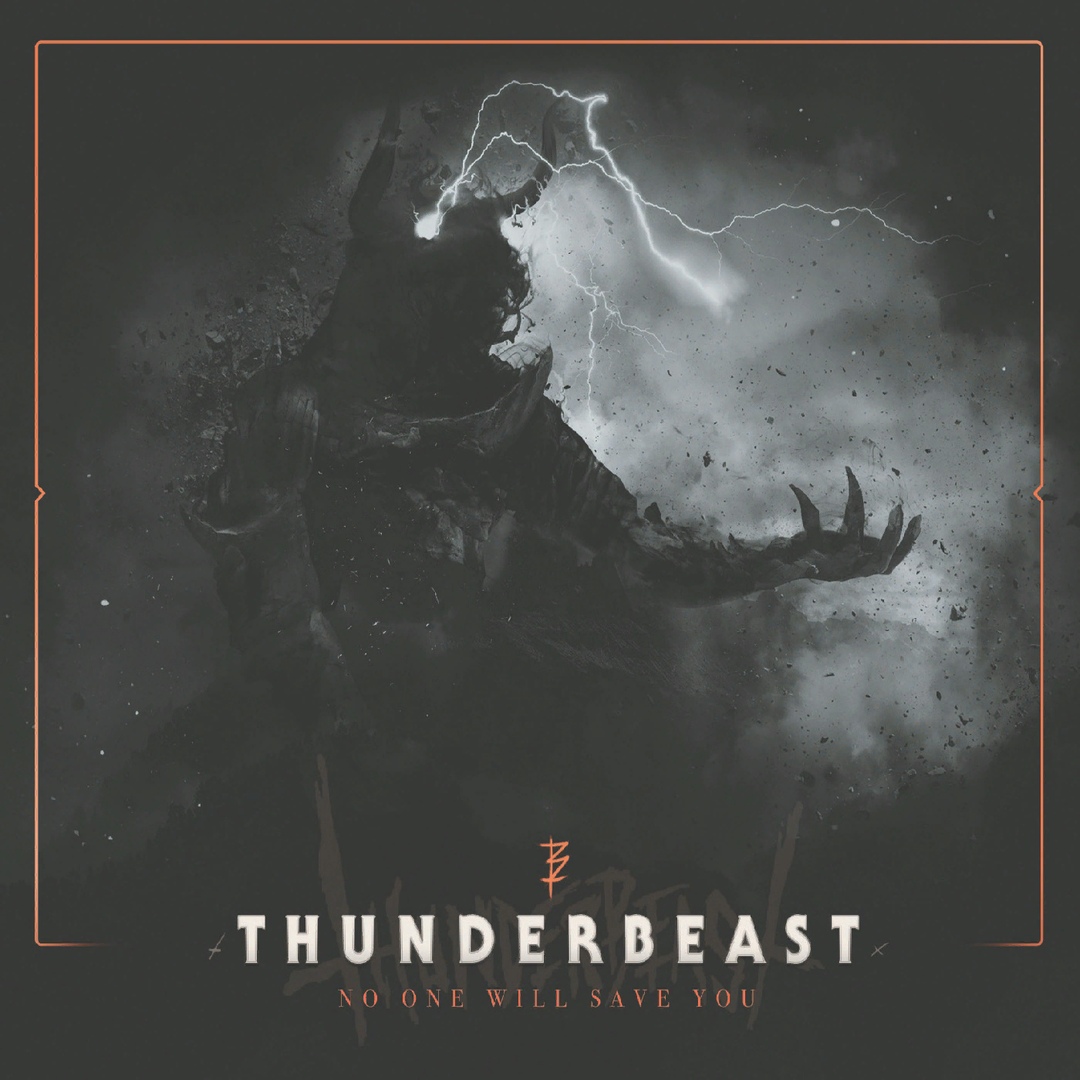 ThunderbeasT - No One Will Save You [EP] (2019)