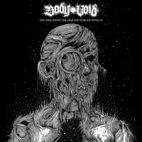 Body Void - You Will Know The Fear You Forced Upon Us [ep] (2019)