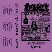 Heinous - The Basement - Slowed (2019)