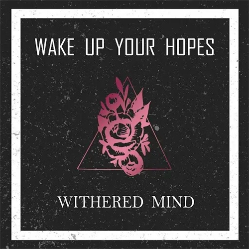 Wake Up Your Hopes - Whitered Mind (2019)