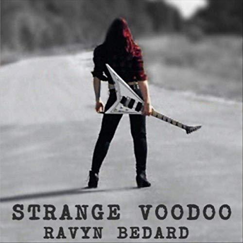 Ravyn Bedard - Strange Voodoo (2019)