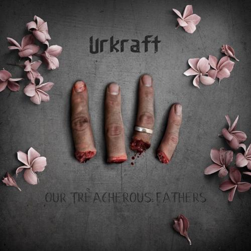 Urkraft - Our Treacherous Fathers (2019)