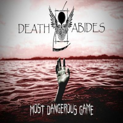 Death Abides - Most Dangerous Game (2019)