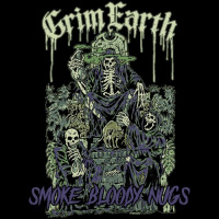 Grim Earth - Smoke Bloody Nugs (2019)
