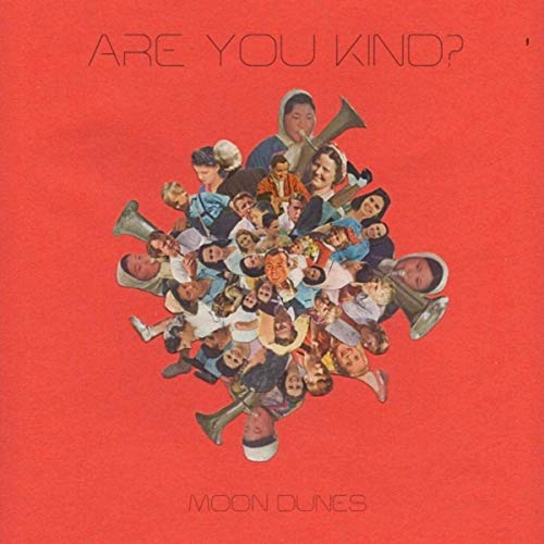 Moon Dunes - Are You Kind? (2019)