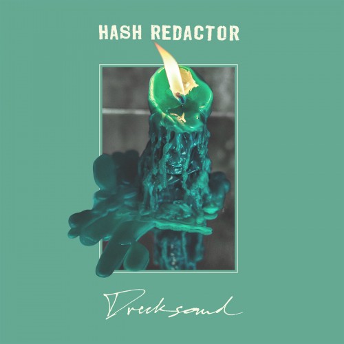 Hash Redactor - Drecksound (2019)