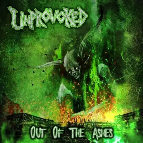 Unprovoked - Out of the Ashes (2019)