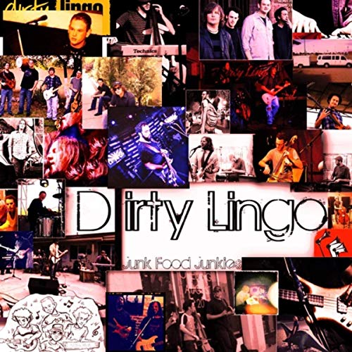 Dirty Lingo - Junk Food Junkies (2019)