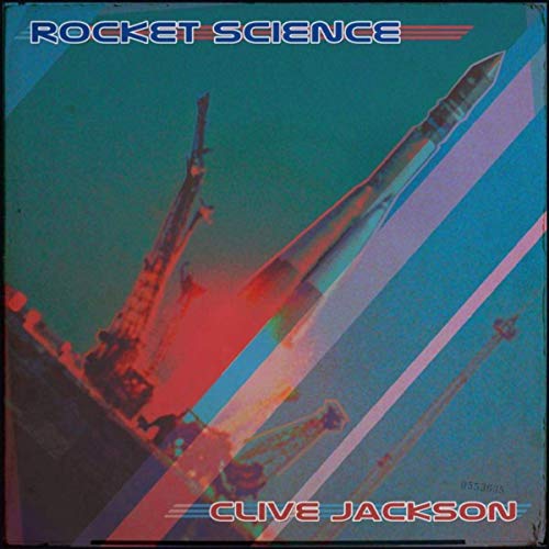 Clive Jackson - Rocket Science (2019)