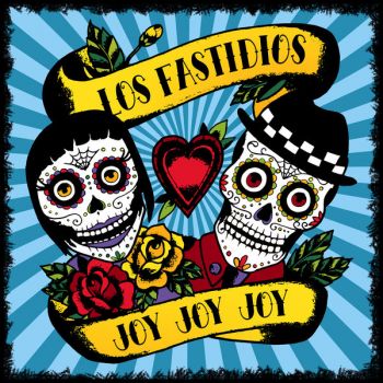 Los Fastidios - Joy Joy Joy (2019)