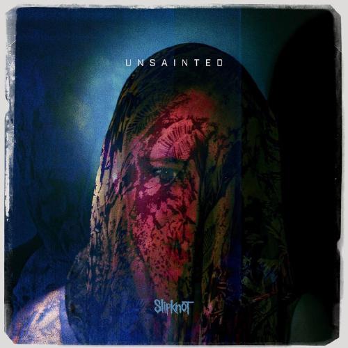 Slipknot - Unsainted (Single) (2019)