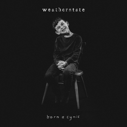Weatherstate - Born A Cynic (2019)