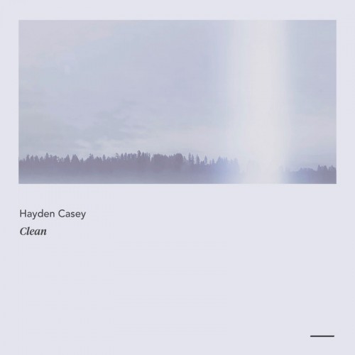 Hayden Casey - Clean (2019)