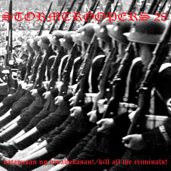 Stormtroopers - Katapusan Ng Kinabukasan / Kill All Criminals! (2019)